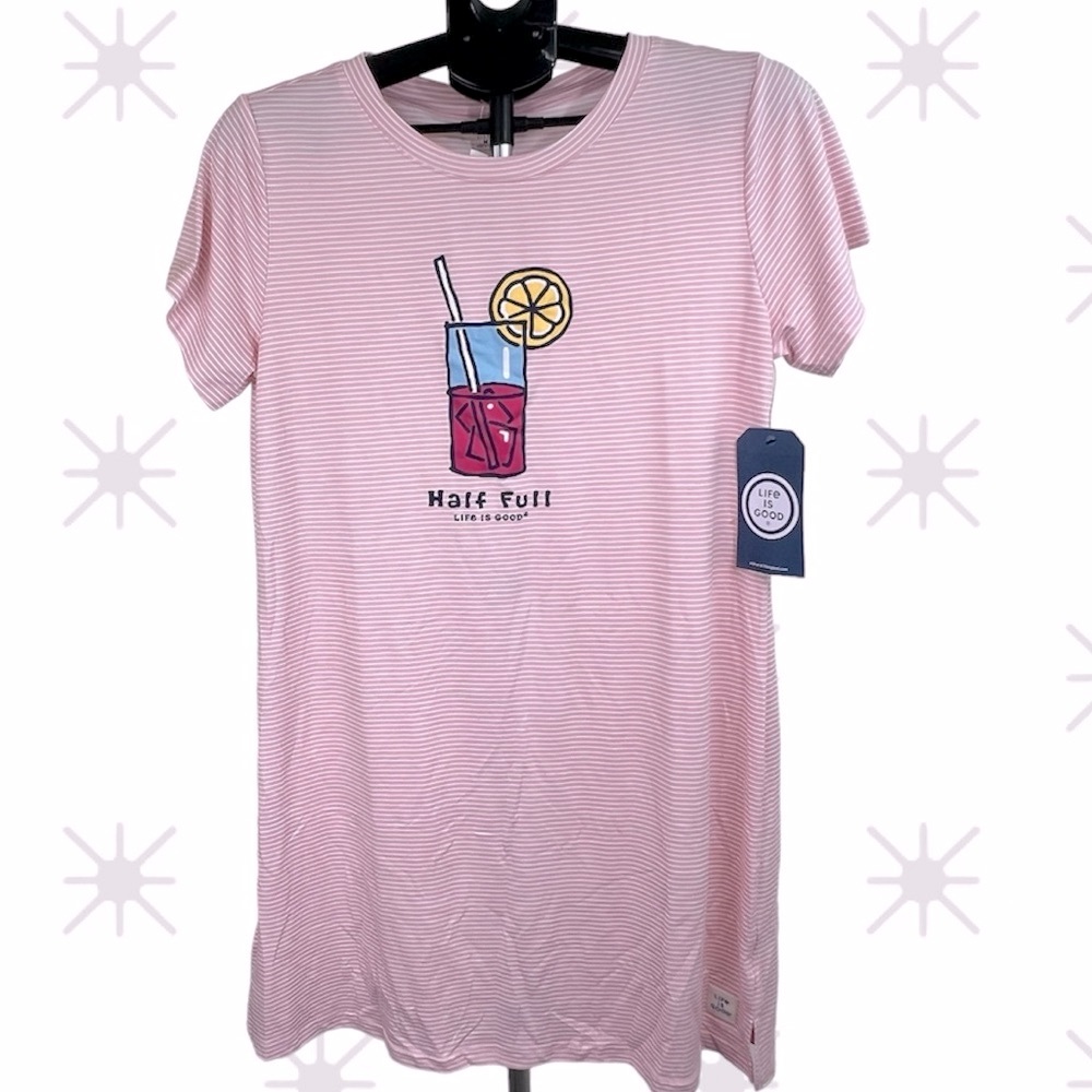 Life is Good - ‘Half Full’ sleepshirt. SZ: Small. NWT. Firm! Last one!